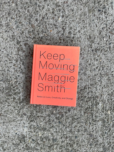 Keep Moving by Maggie Smith