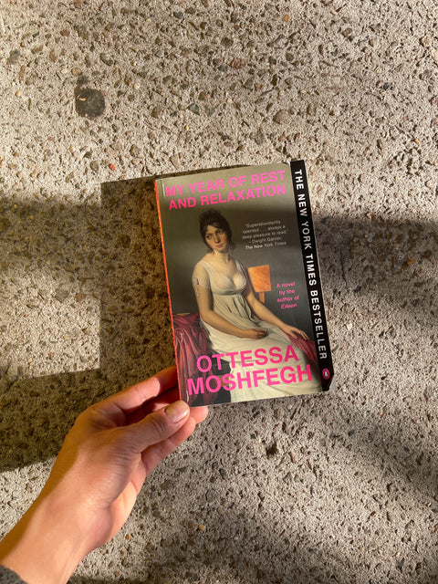 My Year of Rest and Relaxation by Ottessa Moshfegh