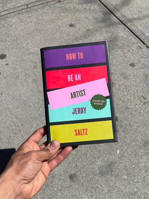 How to be an Artist by Jerry Saltz