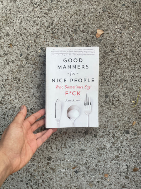 Good Manners for Nice People Who Sometimes Say F**k