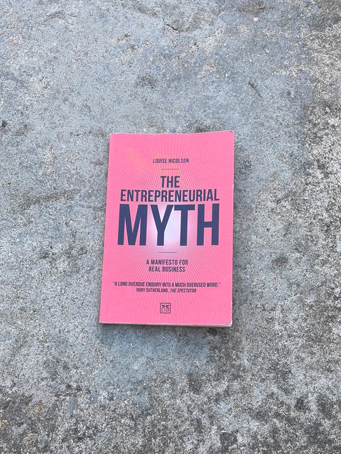 The Entrepreneurial Myth by Louise Nicholson