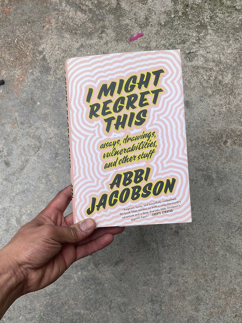 I Might Regret This by Abbi Jacobson