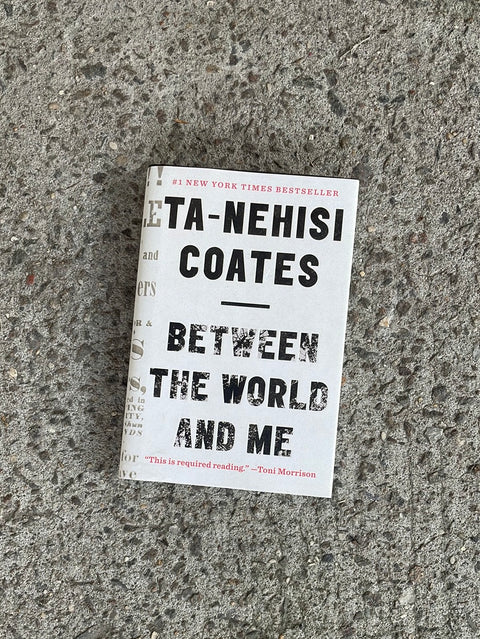 Between the World and Me by Ta-Nevis Coates