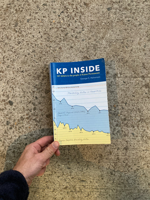 KP Inside, 101 Letters To The People Of Kaiser Permanente