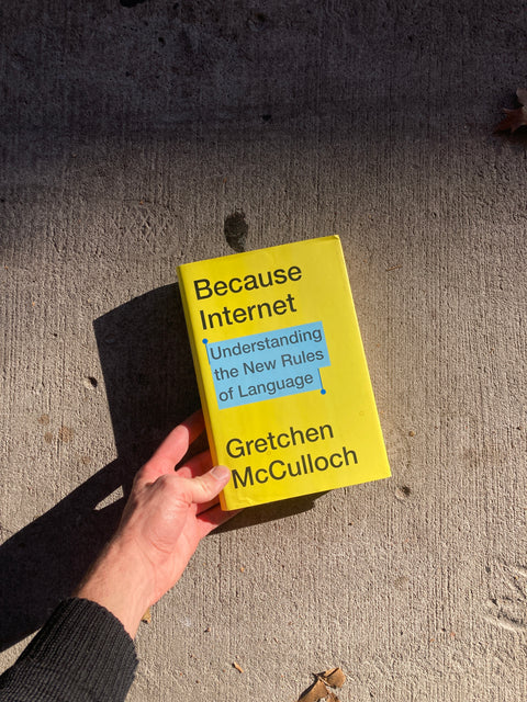 Because Internet by Gretchen McCulloch