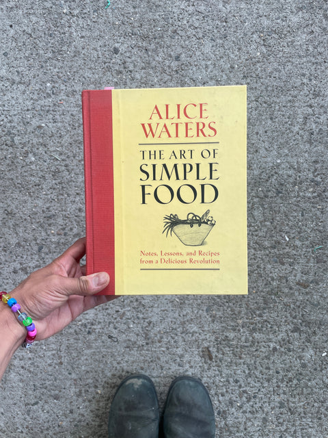 The Art of Simple Foods by Alice Waters