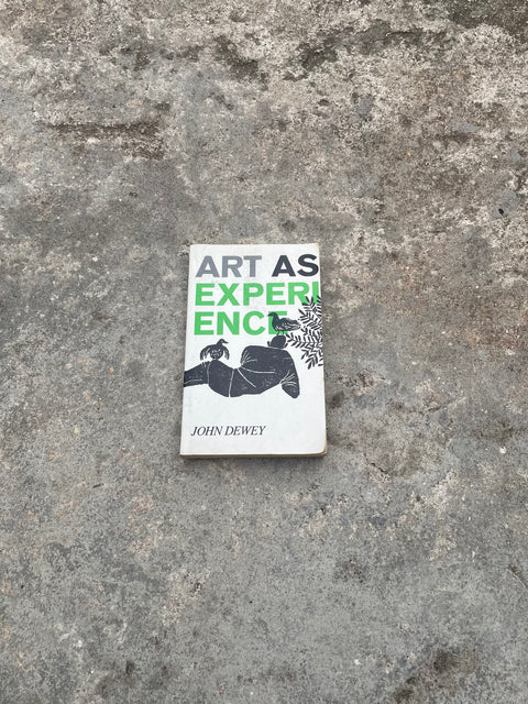 Art As An Experience by John Dewey