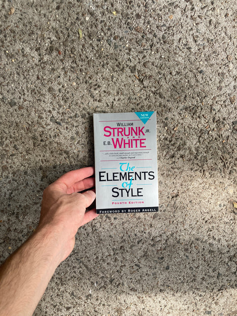 The Elements Of Style by W. Strunk & E.B. White