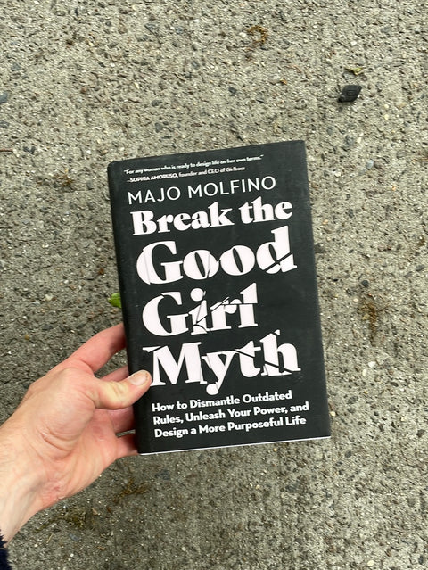 Break The Good Girl Myth By Majo Molfino