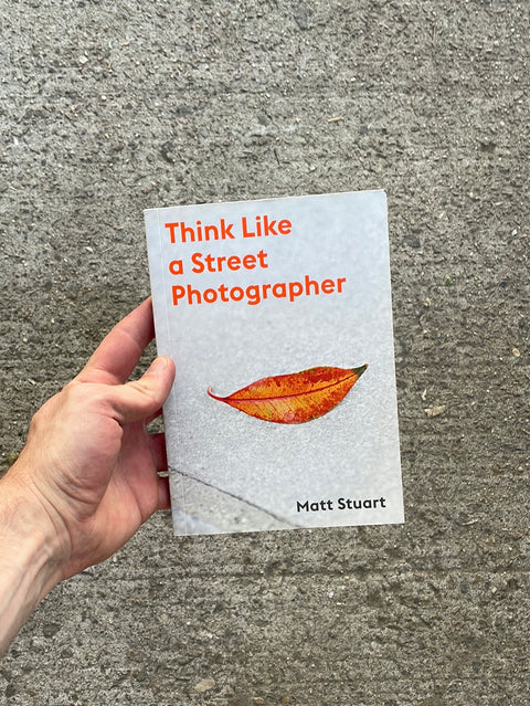 Think Like A Street Photographer Art Book