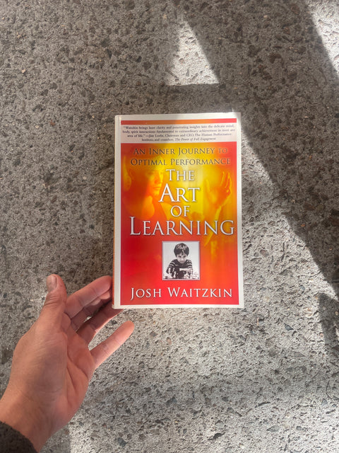 The Art of Learning by Josh Waitzkin