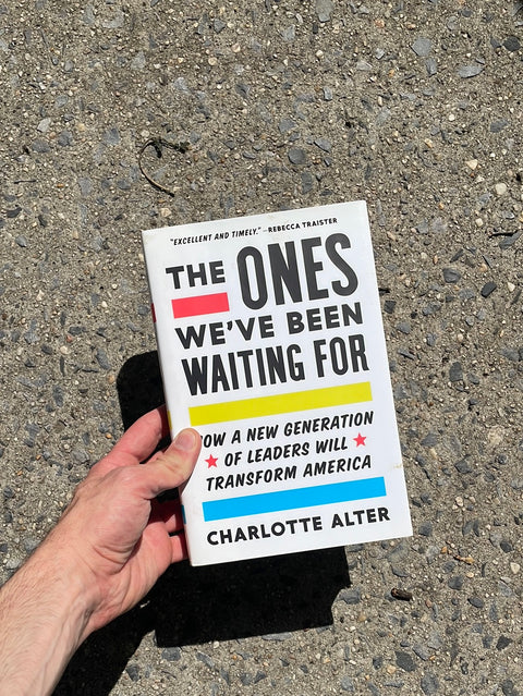 The Ones We’ve Been Waiting For By Charlotte Alter