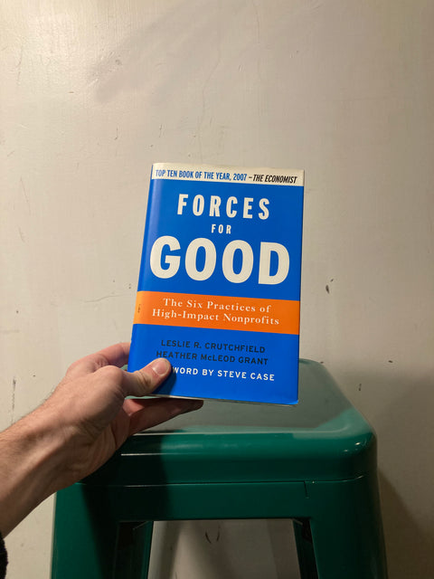 Forces for Good: The Six Practices of High-Impact Nonprofits