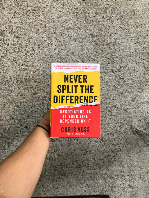 Never Split the Difference by Christopher Voss and Tahl Raz