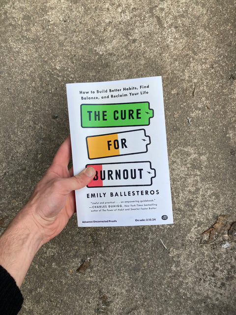 The Cure For Burnout by Emily Ballesteros