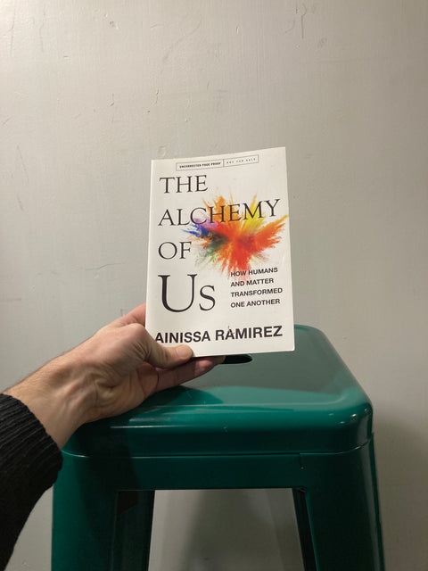 The Alchemy of Us by Ainissa Ramirez