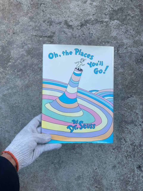 Oh, the Places You'll Go! by Dr. Seuss