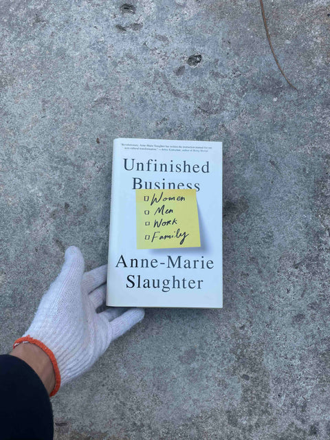 Unfinished Business by Anne-Marie Slaughter