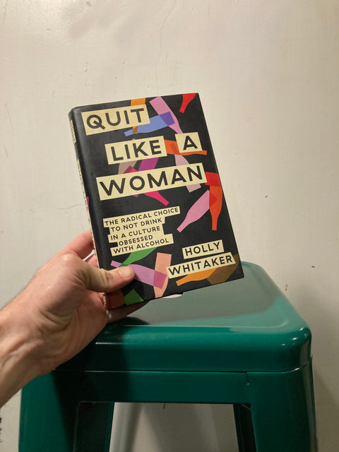 Quit Like A Woman by Holly Whitaker